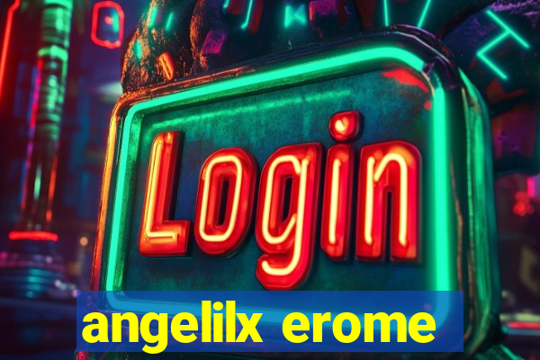 angelilx erome